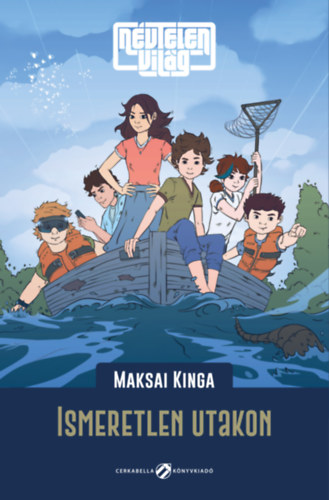 N�vtelen Vil�g - Ismeretlen utakon