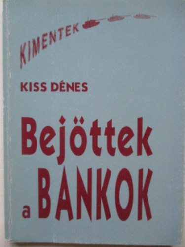 Bej�ttek a bankok