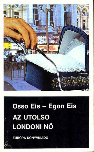 Osso-Eis, Egon Eis - Az utols� londoni n�