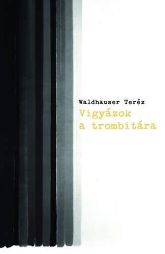 Vigyzok a trombitra
