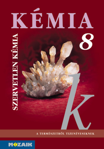 Kmia 8. - Szervetlen kmia tanknyv