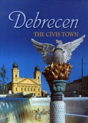 Debrecen, the "c�vis" town