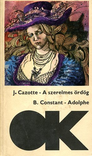 J. Cazotte; B. Constant - A szerelmes rdg - Adolphe