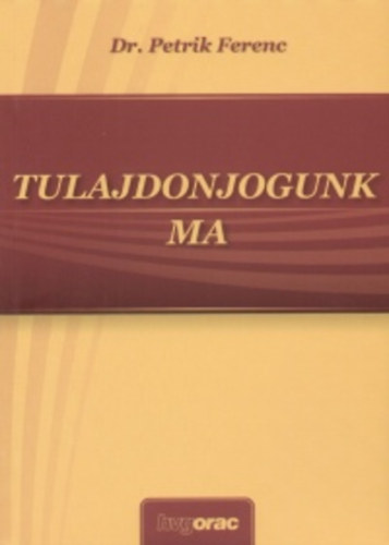 Tulajdonjogunk ma