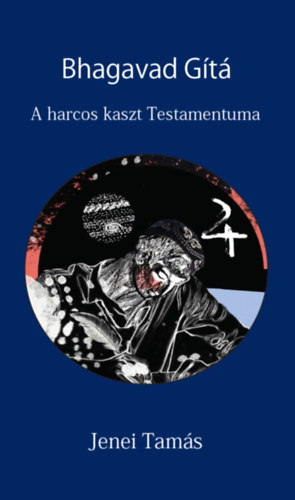 Bhagavad Gt (A harcos kaszt Testamentuma)
