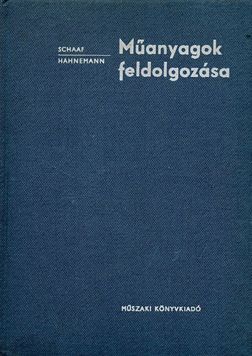 W.-Hahnemann, A. Schaaf - Manyagok feldolgozsa