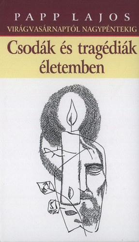 Csodk s tragdik letemben