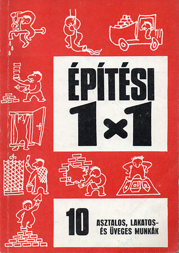 Asztalos, lakatos s veges munkk (ptsi 1x1 - 10.)