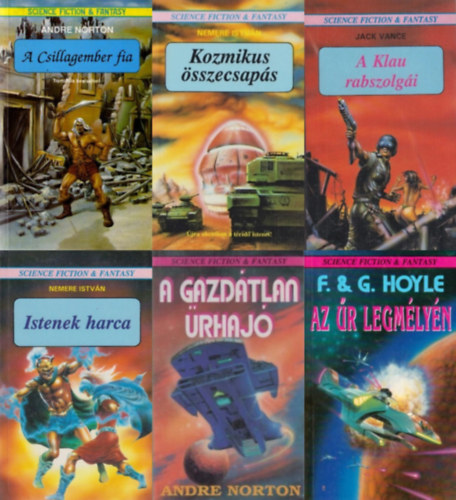 6 db Science Fiction & Fantasy reg�ny: A Csillagember fia + Kozmikus �sszecsap�s + A Klau rabszolg�i + Istenek harca + A gazd�tlan �rhaj� + Az �r legm�ly�n (a Science Fiction & Fantasy sorozat 2., 11., 12., 13., 28. �s 31. r�sze)