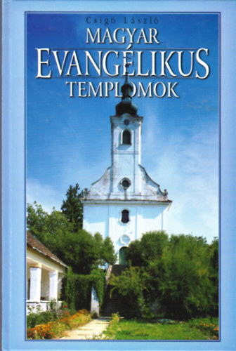 Magyar evanglikus templomok