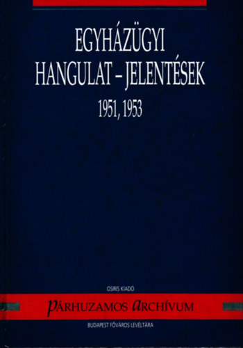 Szab Csaba - Egyhzgyi hangulat - jelentsek 1951, 1953