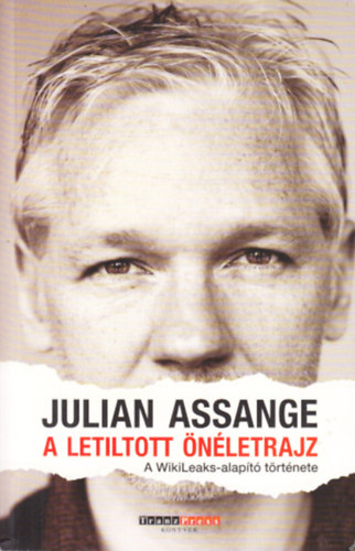 A letiltott nletrajz (A WikiLeaks-alapt trtnete)