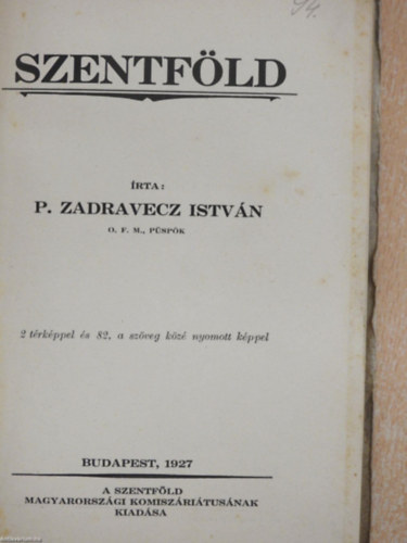 P. Zadravecz Istvn - Szentfld