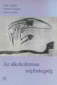 Az alkoholizmus n�pbetegs�g