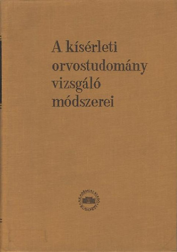A k�s�rleti orvostudom�ny vizsg�l� m�dszerei III.