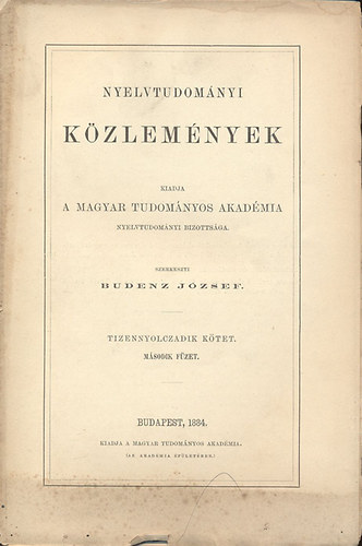 Budenz Jzsef  (szerk.) - Nyelvtudomnyi kzlemnyek - 18. ktet 2. fzet - 1884.
