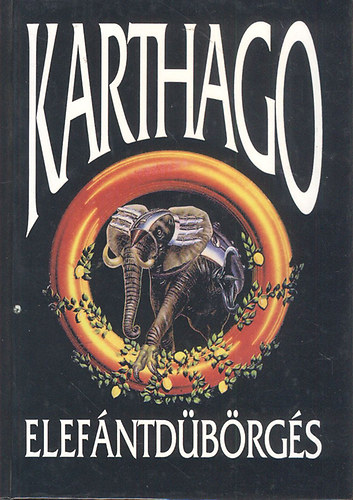 Kiss Sndor - Karthago - Elefntdbrgs (sztorik a Karthago egyttes letbl)