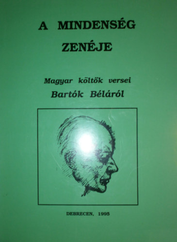 B�nyei J�zsef  (szerk.) - A mindens�g zen�je