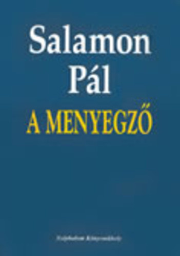 Salamon Pl - A menyegz