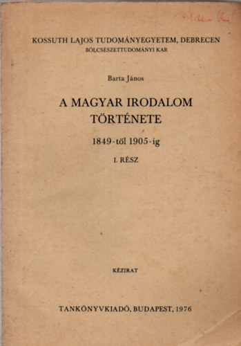A magyar irodalom t�rt�nete 1849-t�l 1905-ig I. r�sz