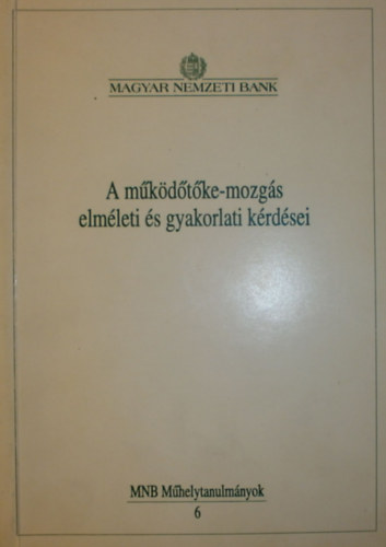 Dr. rva Lszl - A mkdtke-mozgs elmleti s gyakorlati krdsei