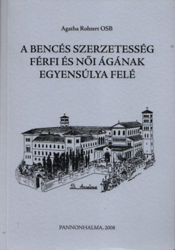 A benc�s szerzetess�g f�rfi �s n�i �g�nak egyens�lya fel�