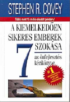 A kiemelkeden sikeres emberek 7 szoksa - Az nfejleszts kziknyve