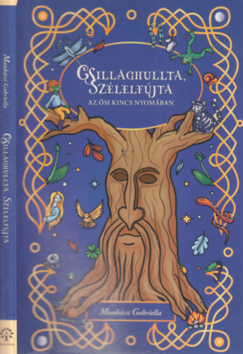 Csillaghullta, szlelfjta (dediklt)- Az si kincs nyomban