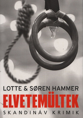 Lotte Hammer - Soren Hammer - Elvetemltek (Skandinv krimik)
