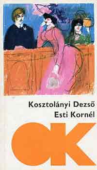 Kosztolnyi Dezs - Esti Kornl