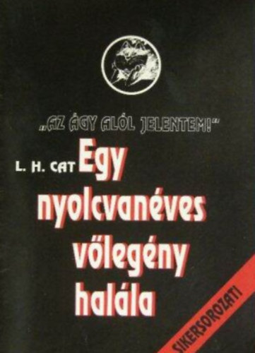 Egy nyolcvanves vlegny halla