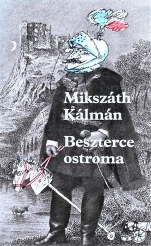 Beszterce ostroma - Egy k�l�nc ember t�rt�nete