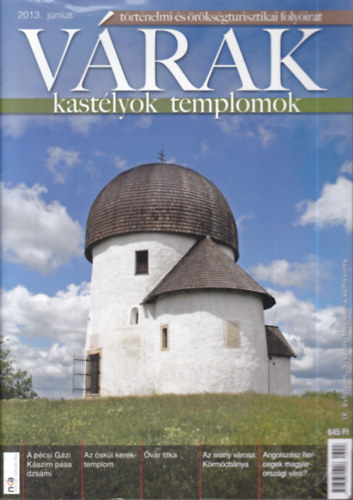 Vrak, kastlyok, templomok 2013. jnius (Trtnelmi s rksgturisztikai folyirat)