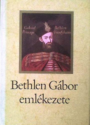 Bethlen Gbor emlkezete