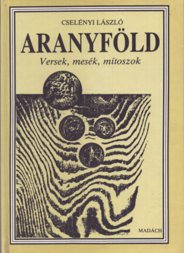 Aranyfld - Versek, mesk, mtoszok