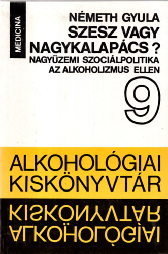 Szesz vagy nagykalap�cs?