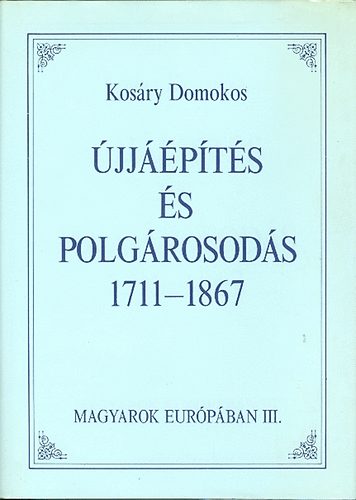jjpts s polgrosods 1711-1867 (Magyarok Eurpban)