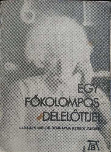 Haraszti Mikls - Egy fkolompos dlelttje- Haraszti Mikls bemutatja Kenedi Jnost