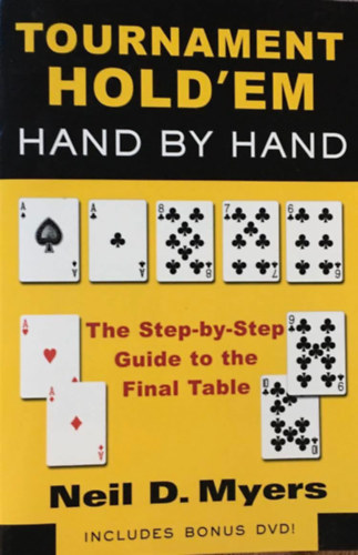Tournament Hold 'em Hand By Hand: The Step-by-Step Guide to the Final Table