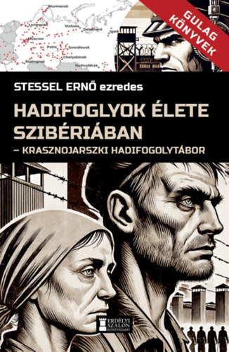 Stessel Ern� - Hadifoglyok �lete Szib�ri�ban