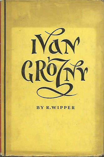 R. Wipper - Ivan Grozny