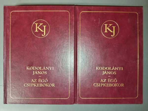 Az g csipkebokor I-II. - Kodolnyi Jnos mvei (I-II. Brktsben)