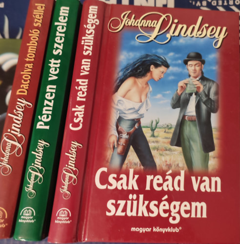 Csak red van szksgem, Pnzen vett szerelem, Dacolva tombol szllel, 3db romantikus knyv