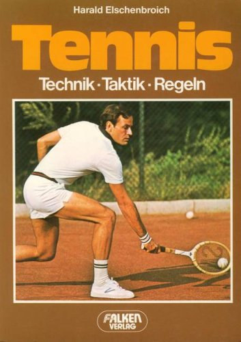 Tennis: Technik, Taktik, Regeln