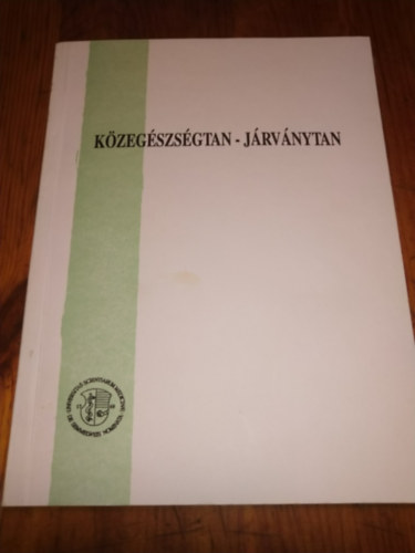 K�zeg�szs�gtan-J�rv�nytan gyakorlati jegyzet