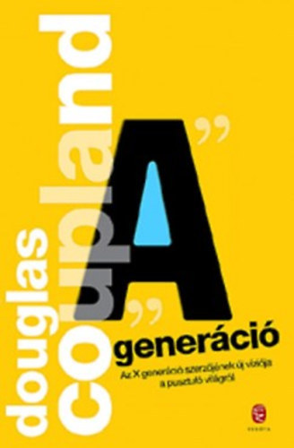 Douglas Coupland - "A" generci