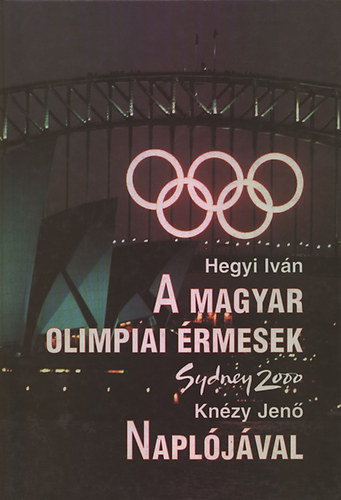 A magyar olimpiai rmesek Knzy Jen napljval (Sydney, 2000)
