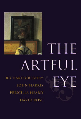 Richard Gregory - John Harris - Priscilla Heard - David Rose  (szerk.) - The Artful Eye
