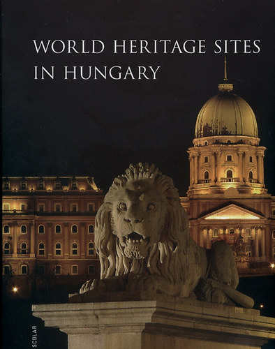 Ill�s Andrea - World Heritage Sites in Hungary