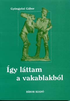 Gyngysi Gbor - gy lttam a vakablakbl